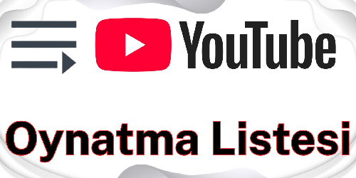 YouTube Oynatma Listeleri